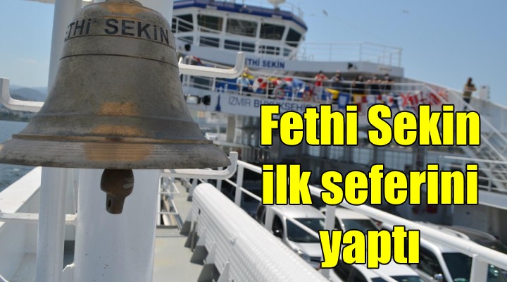 Fethi Sekin ilk seferini yaptı!