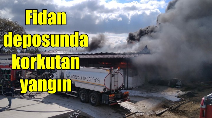 Fidan deposunda korkutan yangın