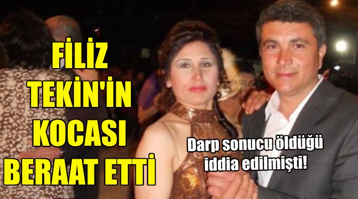 Filiz Tekin in kocası beraat etti!