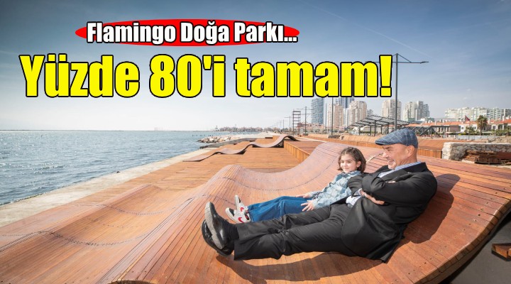 Flamingo Doğa Parkı’nda yüzde 80’lere gelindi!