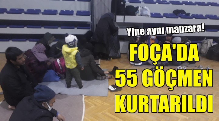 Foça da 55 göçmen kurtarıldı!