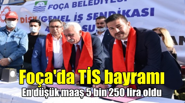 Foça da TİS bayramı! En düşük işçi maaşı 5 bin 250 TL oldu...