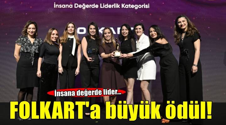 Folkart ın insan odaklı yönetim yaklaşımına ödül