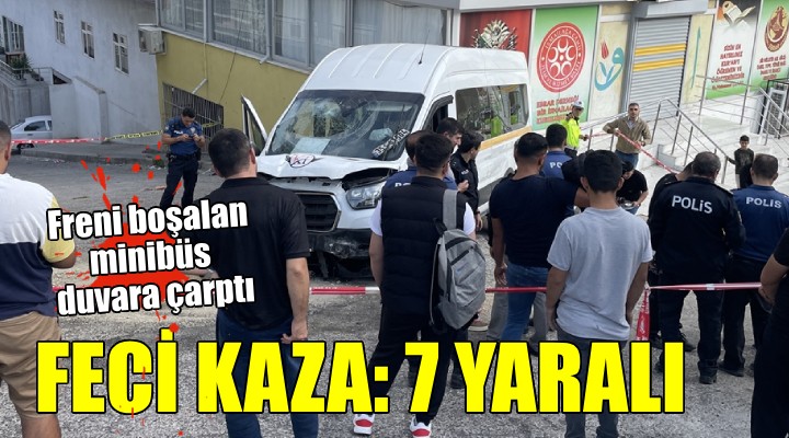 Freni boşalan minibüs duvara çarptı: 7 yaralı