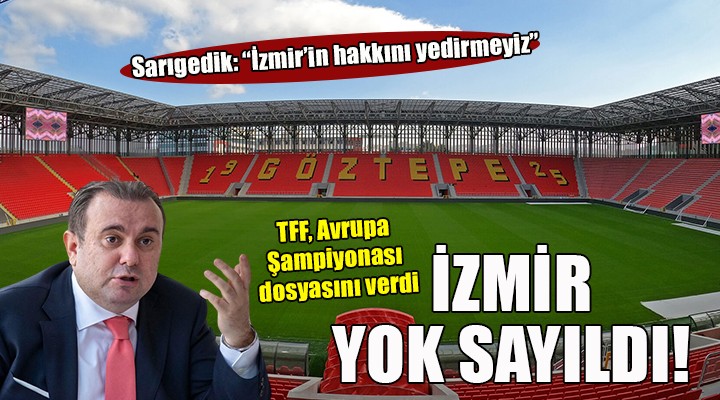 Futbol Federasyonu İzmir i yok saydı...