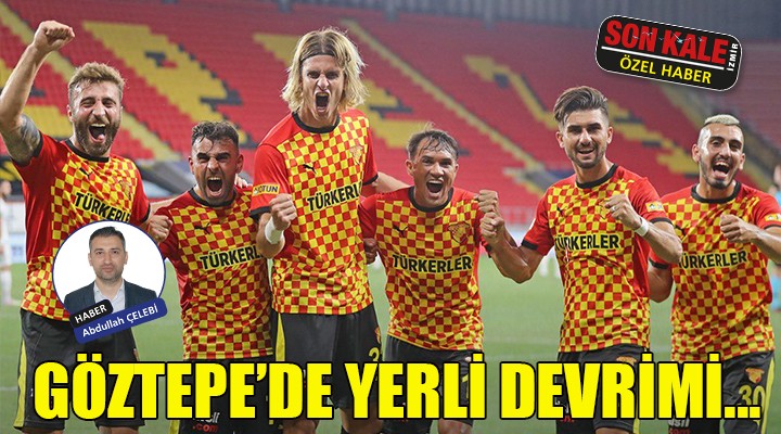 GÖZTEPE DE YERLİ DEVRİMİ