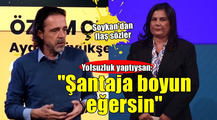 Gazeteci Soykan dan Çerçioğlu ve Aziz İhsan Aktaş çıkışı...
