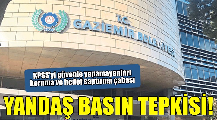 Gaziemir Belediyesi nden yandaş basın tepkisi...