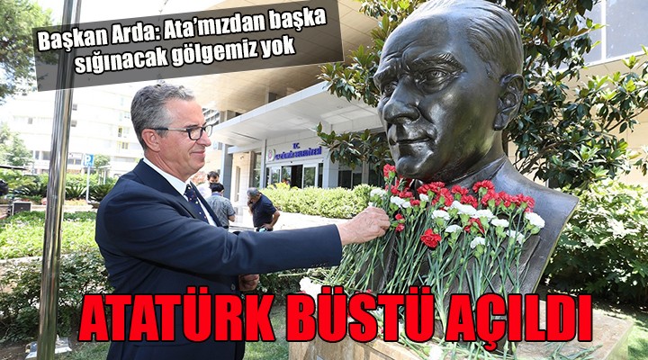 Gaziemir de Atatürk büstü açıldı