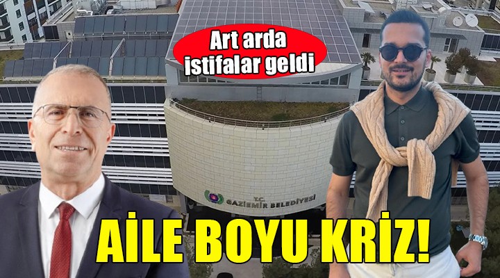 Gaziemir de aile boyu kriz... Art arda istifalar!