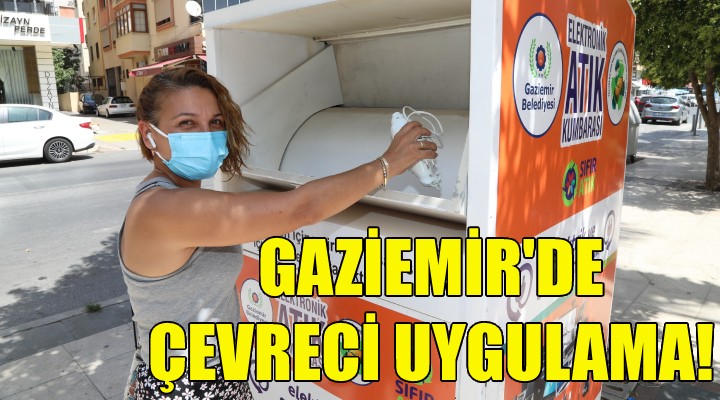 Gaziemir de çevreci uygulama!