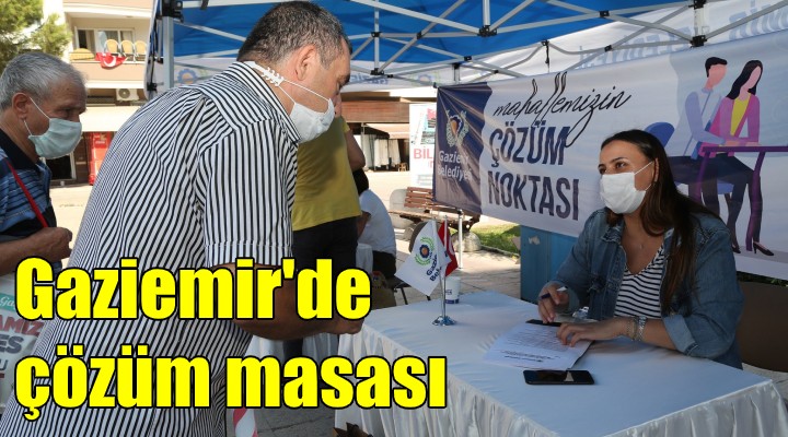 Gaziemir de çözüm masası!