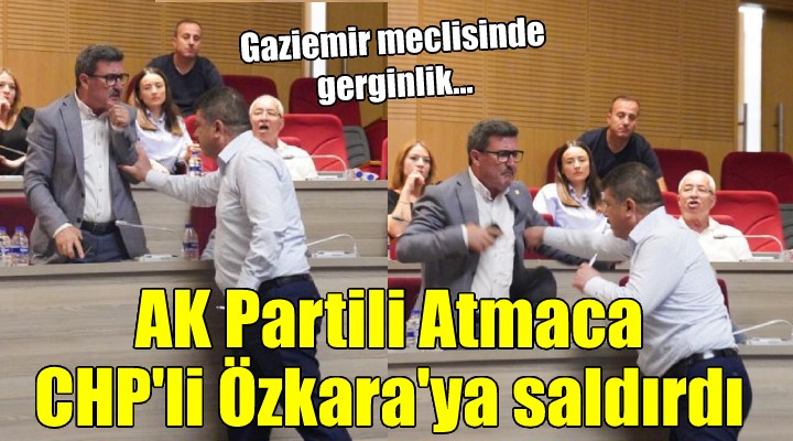 Gaziemir de gerginlik... AK Partili Atmaca CHP li Özkara ya saldırdı!