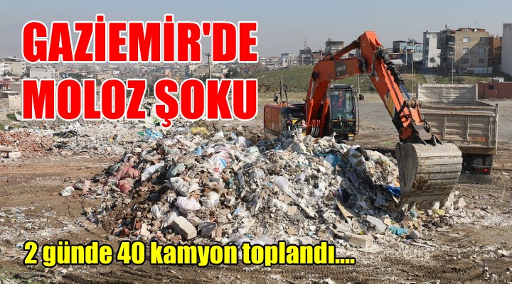 Gaziemir de moloz kabusu! 2 günde 40 kamyon toplandı...