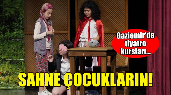 Gaziemir de sahne çocukların!