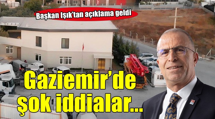 Gaziemir de şok iddialar... Başkan Işık tan yanıt geldi