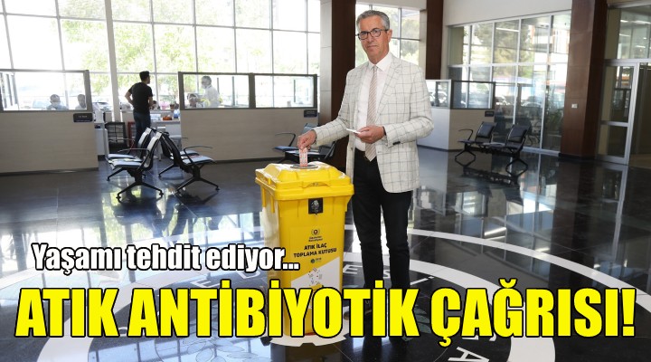 Gaziemir den atık antibiyotik çağrısı!