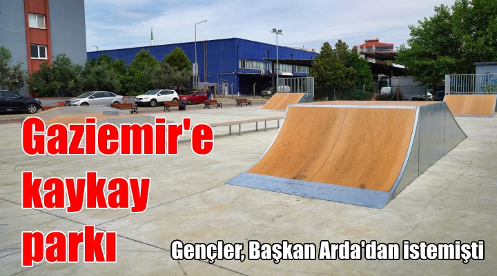 Gaziemir e kaykay parkı