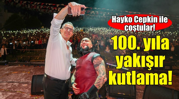 Gaziemir’de 100. yıl coşkusu Hayko Cepkin ile zirveye ulaştı!