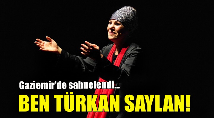 Gaziemir’de, Türkan Saylan’ın hayatı sahnelendi!