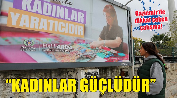 Gaziemir’de kadınlar güçlüdür!