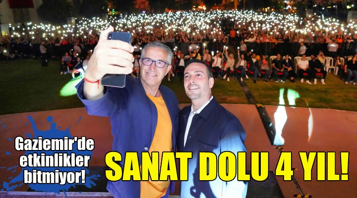 Gaziemir’de sanat dolu 4 yıl!