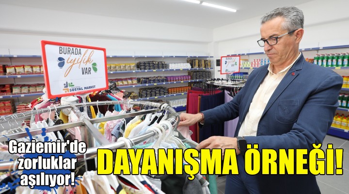 Gaziemir’de zorluklar dayanışmayla aşılıyor!