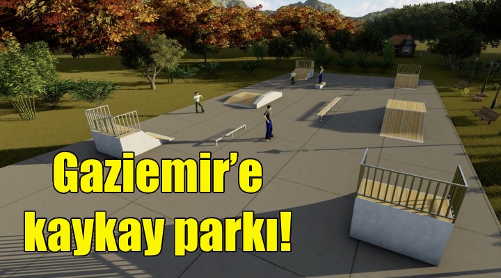 Gaziemir’e kaykay parkı!