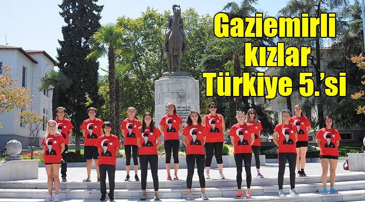 Gaziemirli kızlar Türkiye 5 incisi