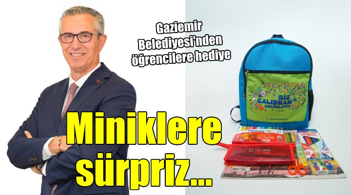 Gaziemirli öğrencilere sürpriz hediye...