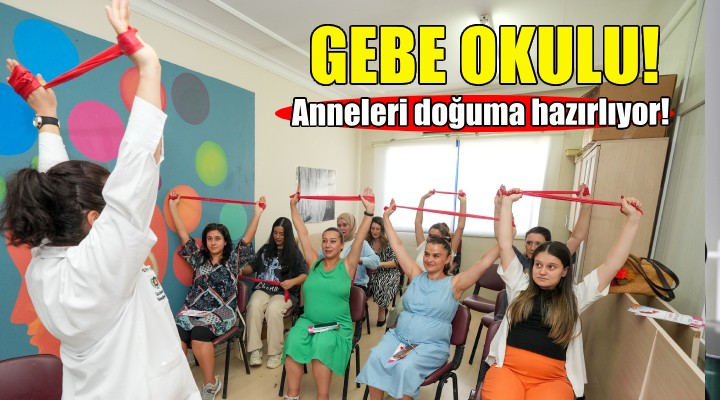 Gebe Okulu, anne adaylarını doğuma hazırlıyor!