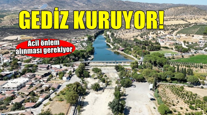 Gediz Nehri kurumaya yüz tuttu