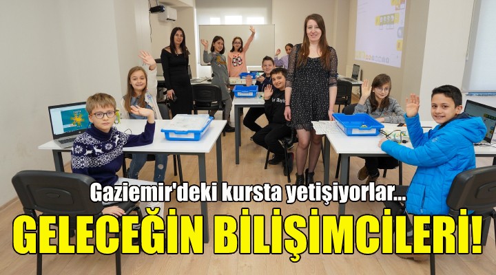 Geleceğin bilişimcileri bu kursta yetişiyor!