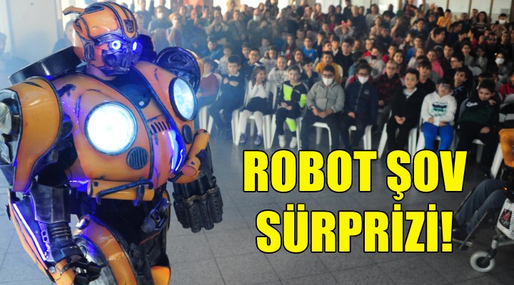 Geleceğin mucitlerine robot şov sürprizi!