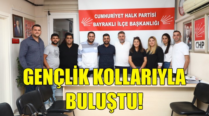 Gençlik kollarıyla buluştu!