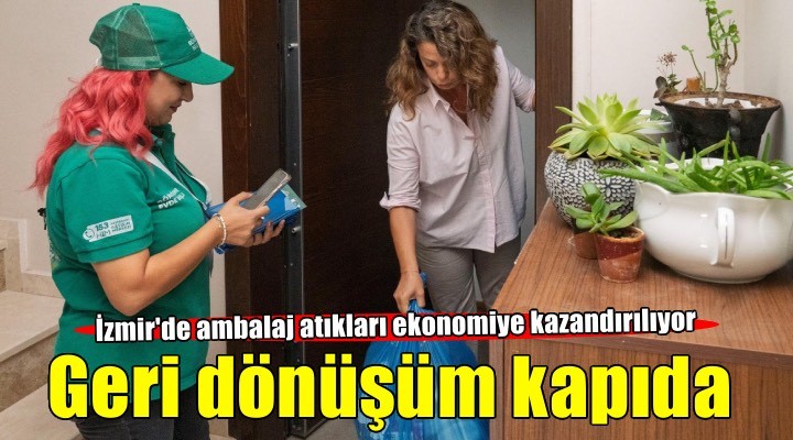 Geri dönüşüm kapıya geldi