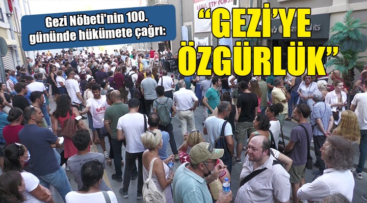 Gezi Nöbeti nin 100. gününde hükümete çağrı:  Arkadaşlarımızı derhal serbest bırakın 
