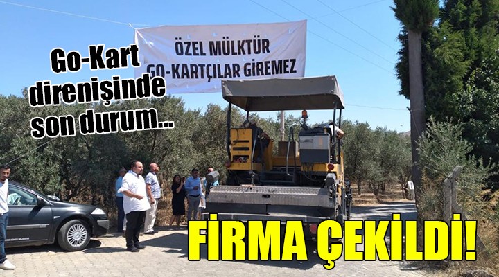 Go-Kart direnişinde son durum... FİRMA ÇEKİLDİ