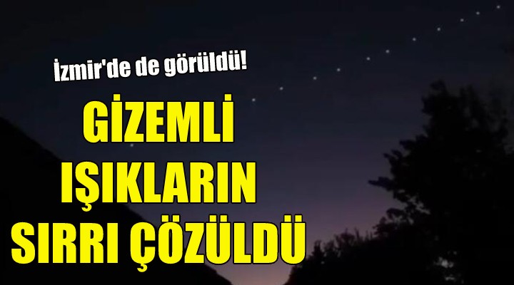 Gökyüzündeki o ışıkların nedeni belli oldu!