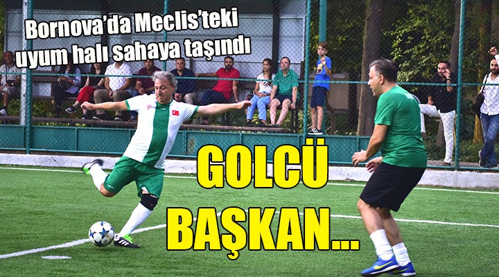 Golcü başkan!