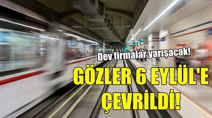 Gözler 6 Eylül e çevrildi!