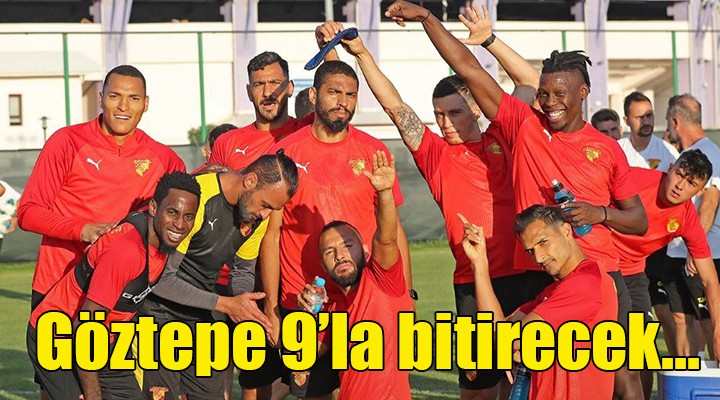 Göztepe 9 la bitirecek