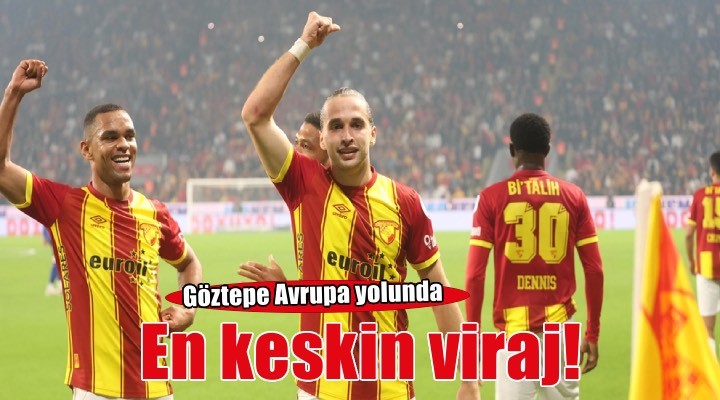 Göztepe Avrupa yolunda en keskin virajda