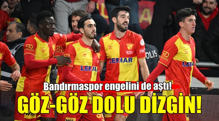 Göztepe Bandırmaspor engelini de geçti!