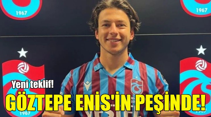 Göztepe Enis’in peşinde!