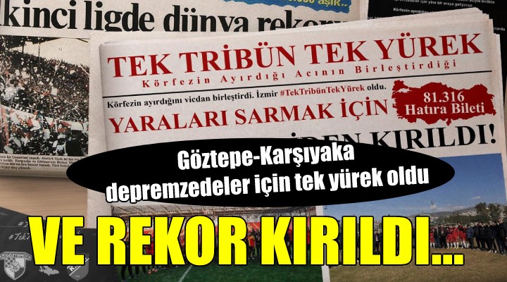 Göztepe-Karşıyaka derbisi için rekor hatıra bileti satıldı