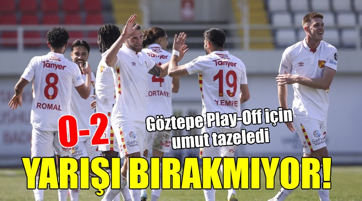 Göztepe Play-Off yolunda umut tazeledi