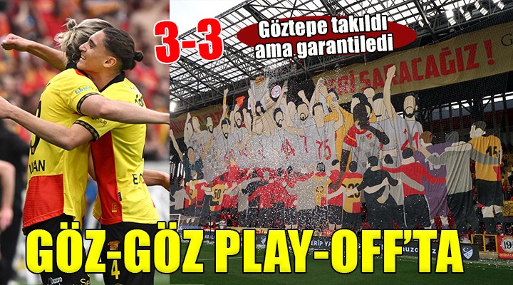 Göztepe, Play-Off a kalmayı garantiledi