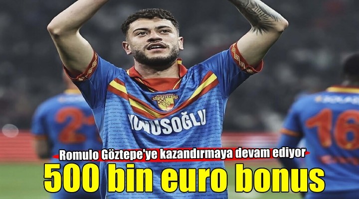 Göztepe, Romulo'dan 500 bin euro bonus kazandı