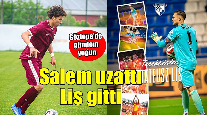 Göztepe Salem’le uzattı, Lis’i uğurladı